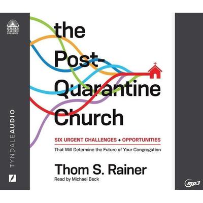 The Post-Quarantine Church - Thom S. Rainer, CD, 9781640918832