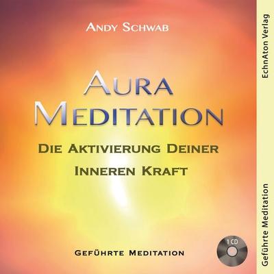 Aura Meditation - Andy Schwab, CD, 9783964420121