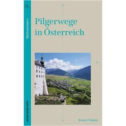 Pilgerwege in sterreich, Reisebücher von Roland Stadler