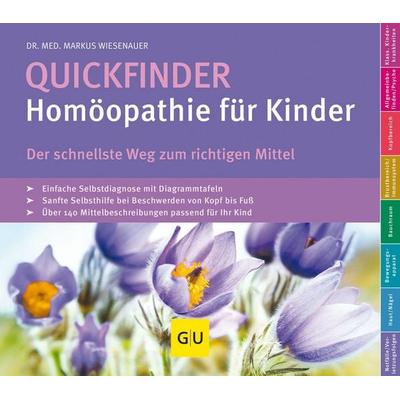 Quickfinder- Homöopathie für Kinder, Taschenbuch von Markus Wiesenauer, Gräfe und Unzer Verlag GmbH, 978-3-8338-6515-2