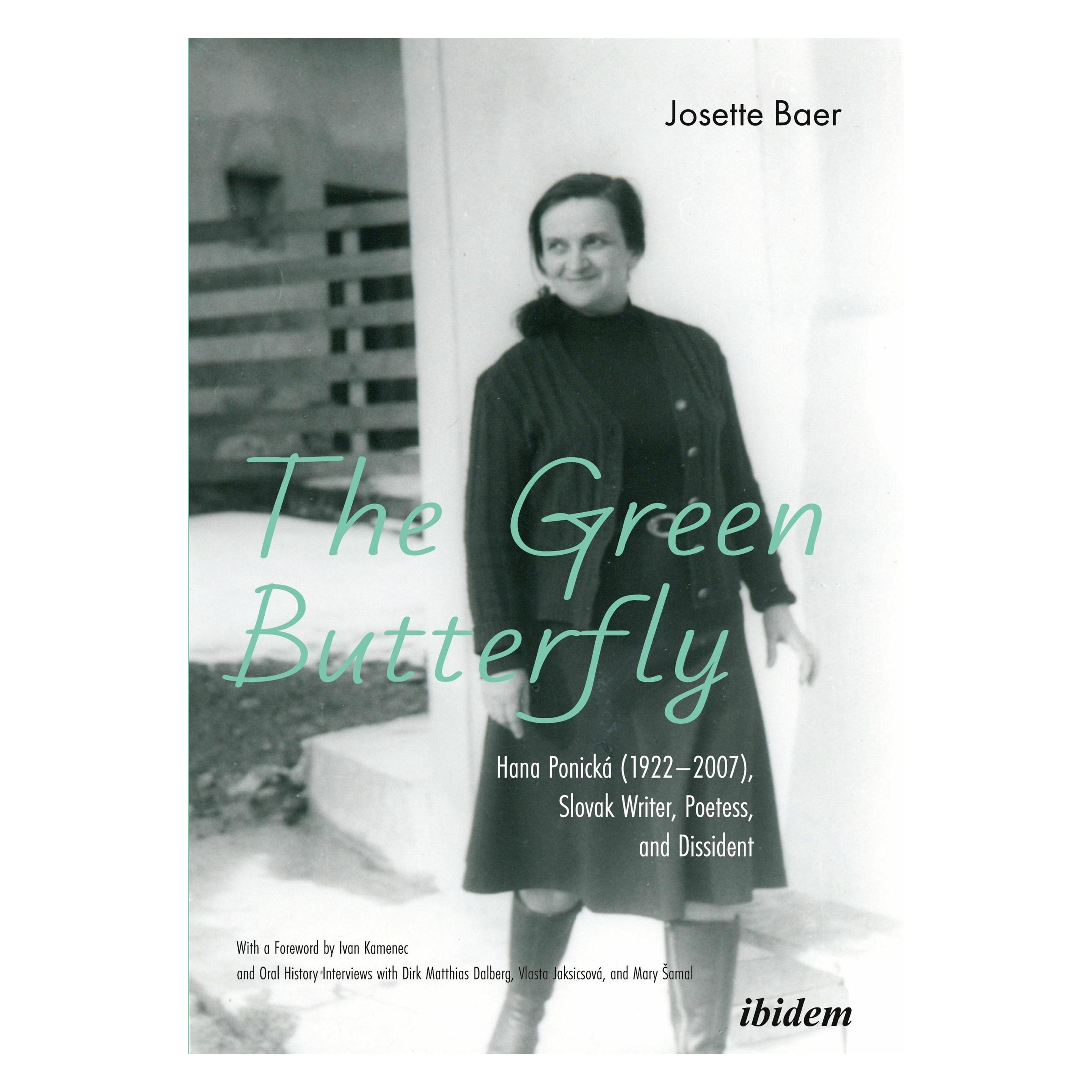 ibidem The Green Butterfly: Hana Ponická (1922?2007), Slovak Writer, Poetess, and Dissident (Englisch, Softcover, Josette Baer) (49848239)