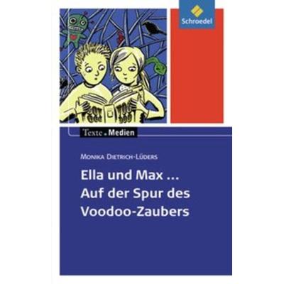 Ella und Max - Auf der Spur des Voodoo-Zaubers: Textausgabe mit Materialien, Taschenbuch von Monika Dietrich-Lüders, Schroedel