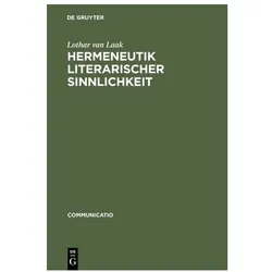Hermeneutik literarischer Sinnlichkeit, Fachbücher von Lothar van Laak