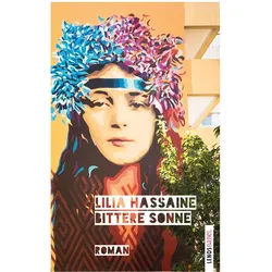 Bittere Sonne, Belletristik von Lilia Hassaine