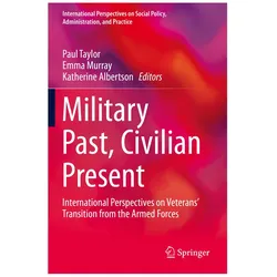 Military Past, Civilian Present, Fachbücher von Paul Taylor, Emma Murray, Katherine Albertson