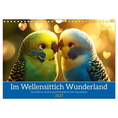 Im Wellensittich Wunderland (Wandkalender 2027 DIN A4 quer), CALVENDO Monatskalender