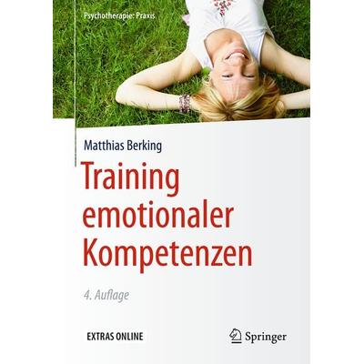 Training emotionaler Kompetenzen, Gebundene Ausgabe von Matthias Berking, Springer Berlin, 978-3-662-54272-9