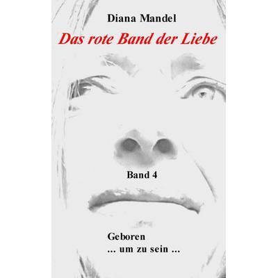 Das rote Band der Liebe, Taschenbuch von Diana Mandel, BoD – Books on Demand, 978-3-7528-0693-9