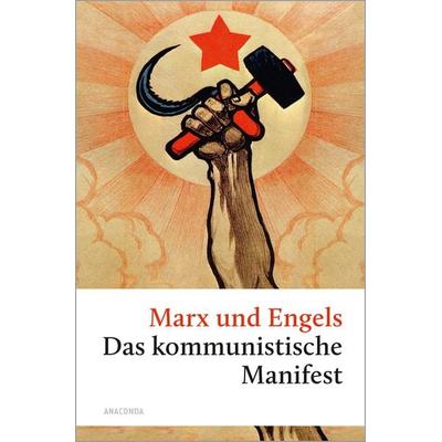 Das kommunistische Manifest, Gebundene Ausgabe von Karl Marx,Friedrich Engels, Anaconda, 978-3-86647-439-0