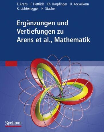 Tilo Arens - Ergänzungen und Vertiefungen zu Mathematik - Preis vom 30.09.2026 09:01:18 h