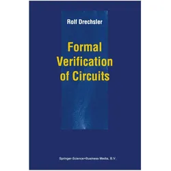 Formal Verification of Circuits, Fachbücher von Rolf Drechsler