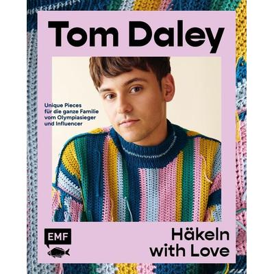 Häkeln with Love, Gebundene Ausgabe von Tom Daley, Edition Michael Fischer / EMF Verlag, 978-3-7459-1856-4