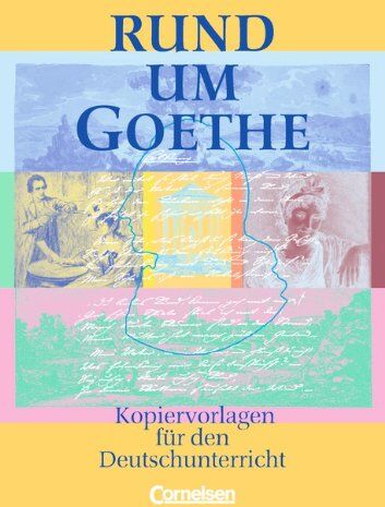 Sinje Bowien - Rund um ... - Sekundarstufe I: Rund um Goethe: Kopiervorlagen - Preis vom 11.10.2026 03:10:56 h