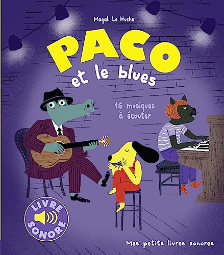 Magali Le Huche - Paco et le blues : 16 musiques à écouter - Preis vom 13.10.2026 11:25:28 h