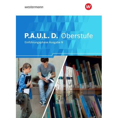 P.A.U.L. D. (Paul) Schulbuch. Persönliches Arbeits- und Lesebuch Deutsch - Ausgabe N. Einführungsphase. Niedersachsen, Taschenbuch von Johannes