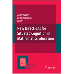 New Directions for Situated Cognition in Mathematics Education, Fachbücher von Anne Watson, Peter Winbourne