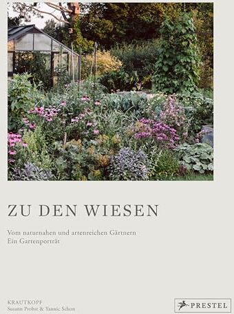 Susann Probst - Zu den Wiesen: Vom naturnahen und artenreichen Gärtnern. Ein Gartenporträt. Das neue Buch zum prämierten Blog Krautkopf - Preis vom 16.10.2026 11:41:07 h