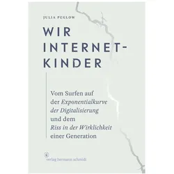 Wir Internetkinder, Ratgeber von Julia Peglow