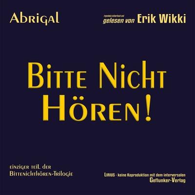 Bitte nicht hören! - Erik Wikki,Abrigal, Download, 9783946626428