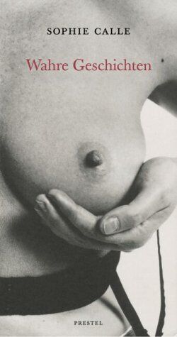 Sophie Calle - Wahre Geschichten - Preis vom 11.10.2026 03:10:56 h