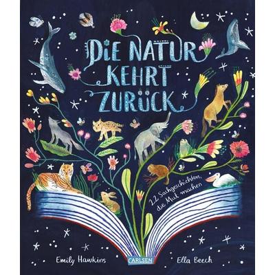 Die Natur kehrt zurück, Gebundene Ausgabe von Emily Hawkins, Carlsen, 978-3-551-25599-0