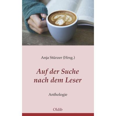 Auf der Suche nach dem Leser, Taschenbuch von , Oldib Verlag, 978-3-939556-62-6
