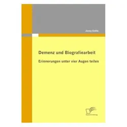 Demenz und Biografiearbeit, Fachbücher von Jenny Enssle
