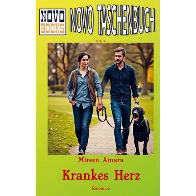 Krankes Herz, Taschenbuch von Mireen Amara, Novo-Books, 978-94-038-0065-3