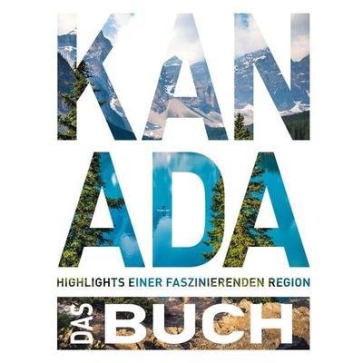 KUNTH Kanada. Das Buch, Gebundene Ausgabe von Cornelia Hammelmann, Kunth Verlag, 978-3-96965-071-4