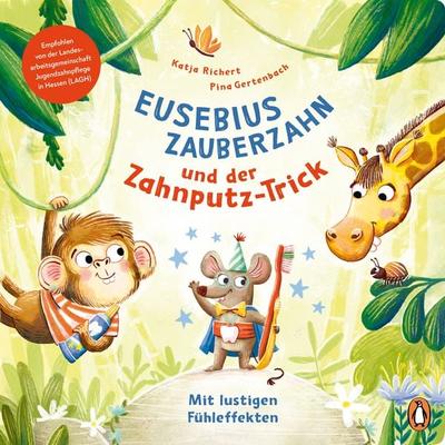 Eusebius Zauberzahn und der Zahnputz-Trick, Gebundene Ausgabe von Katja Richert, Penguin Junior, 978-3-328-30426-5