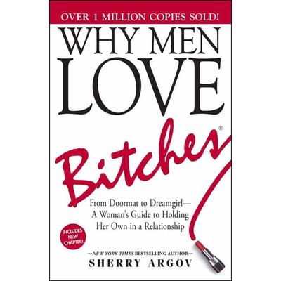 Why Men Love Bitches, Taschenbuch von Sherry Argov, Simon + Schuster LLC
