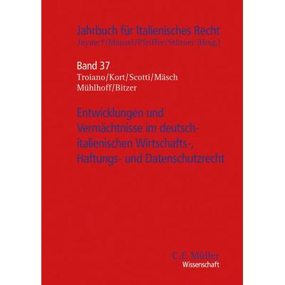 Entwicklungen und Vermächtnisse im deutsch-italienischen Wirtschafts-, Haftungs- und Datenschutzrecht, Taschenbuch von Fabian Bitzer,Martin
