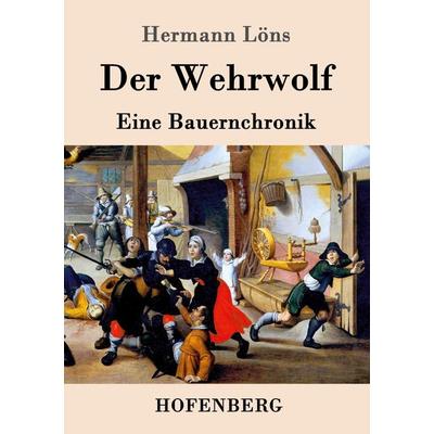 Der Wehrwolf, Taschenbuch von Hermann Löns, Hofenberg, 978-3-8430-2545-4