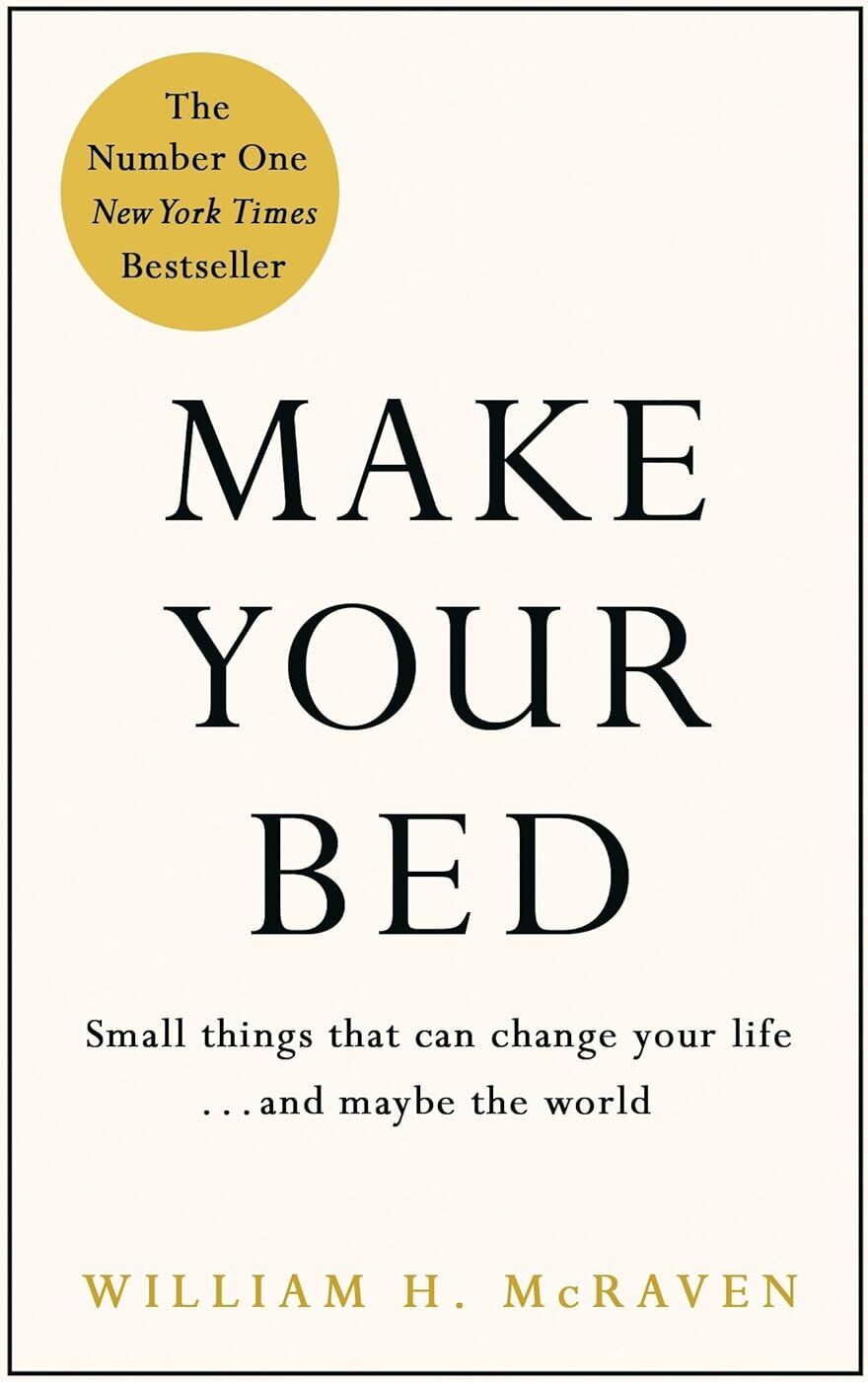 Michael Joseph Make Your Bed by Admiral William H. McRaven - Hardback Non Fiction Memoir - 10 Navy SEAL Life Lessons on Discipline & Resilience
