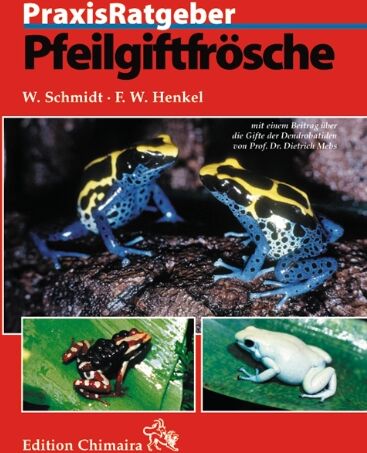 Wolfgang Schmidt - Pfeilgiftfrösche. Praxisratgeber - Preis vom 13.10.2026 19:28:25 h