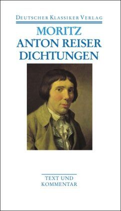 Moritz, Karl Philipp - Anton Reiser. Dichtungen und Schriften zur Erfahrungsseelenkunde (Deutscher Klassiker Verlag im Taschenbuch) - Preis vom 17.10.2026 19:25:27 h