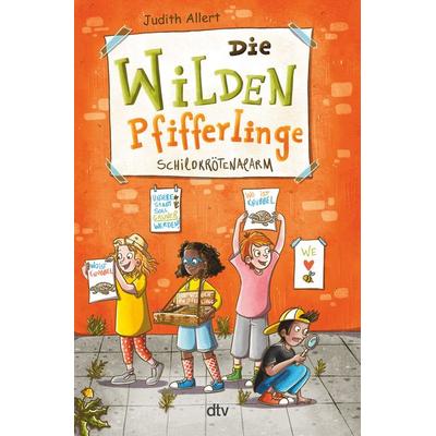 Die wilden Pfifferlinge – Schildkrötenalarm, Gebundene Ausgabe von Judith Allert, dtv