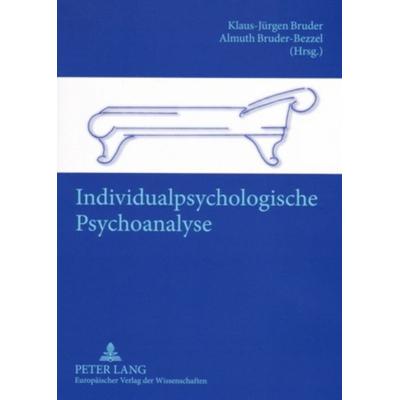 Individualpsychologische Psychoanalyse, Taschenbuch von , Peter Lang GmbH, Internationaler Verlag der Wissenschaften, 978-3-631-54752-6