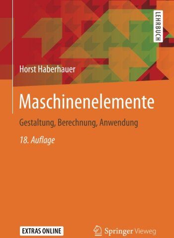 Horst Haberhauer - Maschinenelemente: Gestaltung, Berechnung, Anwendung - Preis vom 09.10.2026 07:28:09 h