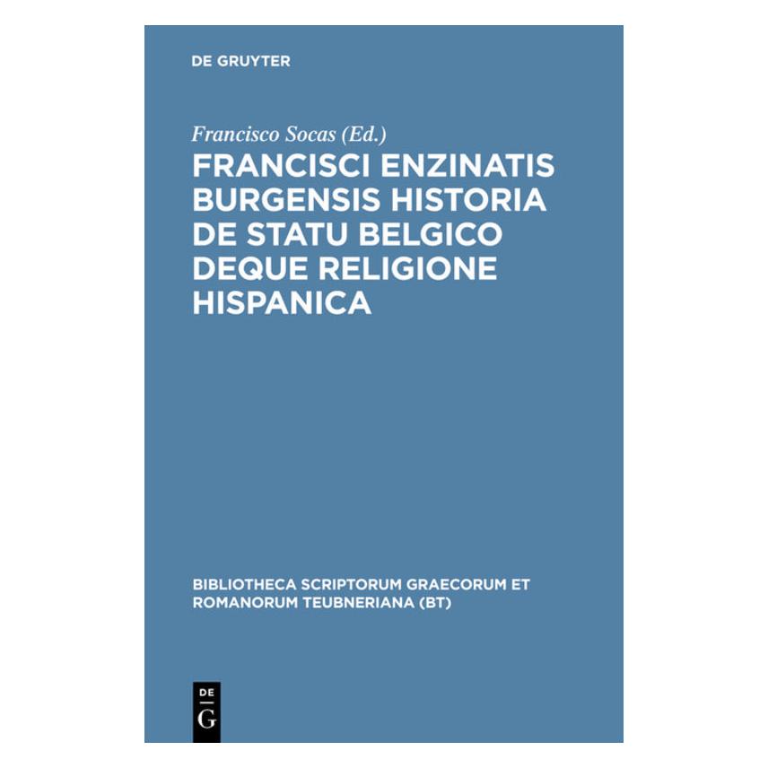 De Gruyter Enzinas:Francisci Enzinatis Burgensis h (Latein, Hardcover, Francisco de Enzinas) (67833921)