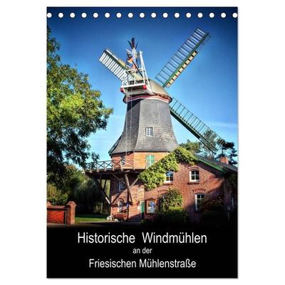 Historische Windmühlen an der Friesischen Mühlenstraße / Geburtstagsplaner (Tischkalender 2027 DIN A5 hoch), CALVENDO Monatskalender