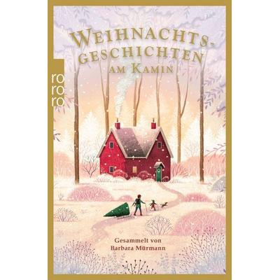 Weihnachtsgeschichten am Kamin 37, Taschenbuch von , Rowohlt Taschenbuch, 978-3-499-01015-6