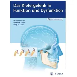 Das Kiefergelenk in Funktion und Dysfunktion, Fachbücher von Dominik Ettlin, Luigi M. Gallo