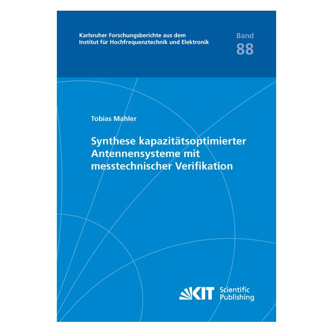 KIT Scientific Publishing Synthese kapazitätsoptimierter Antennensysteme mit messtechnischer Verifikation (Deutsch, Softcover, Tobias Mahler) (55977945)