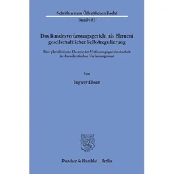 Das Bundesverfassungsgericht als Element gesellschaftlicher Selbstregulierung., Fachbücher von Ingwer Ebsen