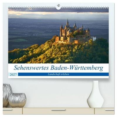 Sehenswertes Baden-Württemberg (hochwertiger Premium Wandkalender 2027 DIN A2 quer), Kunstdruck in Hochglanz