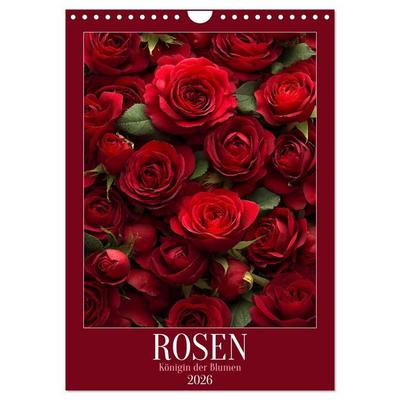 Rosen - Königin der Blumen (Wandkalender 2026 DIN A4 hoch), CALVENDO Monatskalender