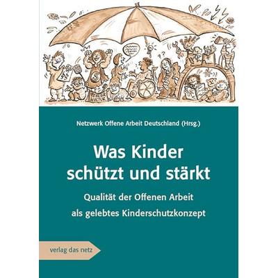 Was Kinder schützt und stärkt, Taschenbuch von , Verlag das Netz, 978-3-86892-197-7