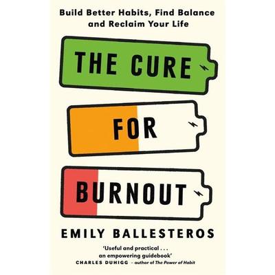 The Cure For Burnout, Taschenbuch von Emily Ballesteros, Blink publishing, 978-1-78870-821-0