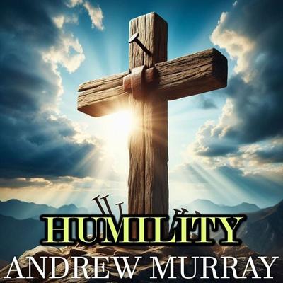Humility - Andrew Murray, Audio, 4099995423105